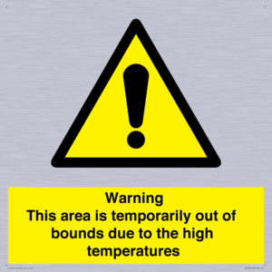 Warning This area is temporarily out of bounds due to the high temperatures